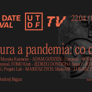 debata kultura pandemia Morawiecki Up To Date Festival Going. Unsound Jasna 1