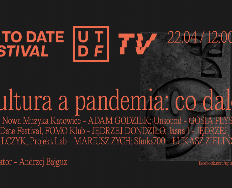 debata kultura pandemia Morawiecki Up To Date Festival Going. Unsound Jasna 1