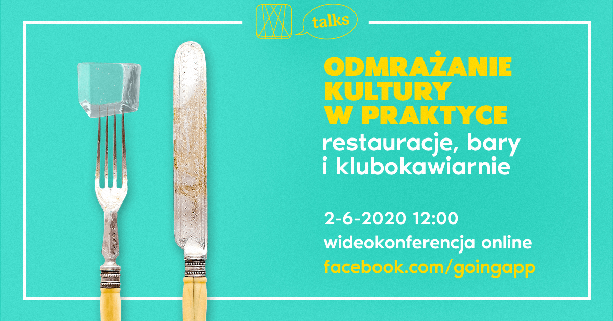 Odmrażanie kultury debata wideokonferencja gastronomia Pacyfik Lunapark Warmut Going.talks