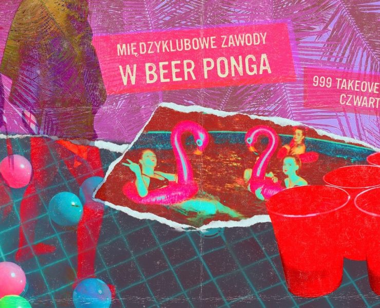 Beer Pong ISKRA 999 Going. MORE Zagrywki polecamy kluby Smolna Jasna