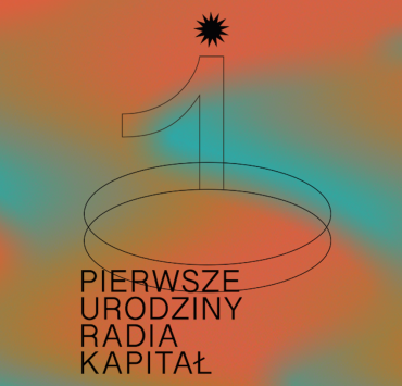 Radio Kapitał 1. urodziny Pardon To Tu BarKa Going. MORE imprezy koncerty plener lato Warszawa