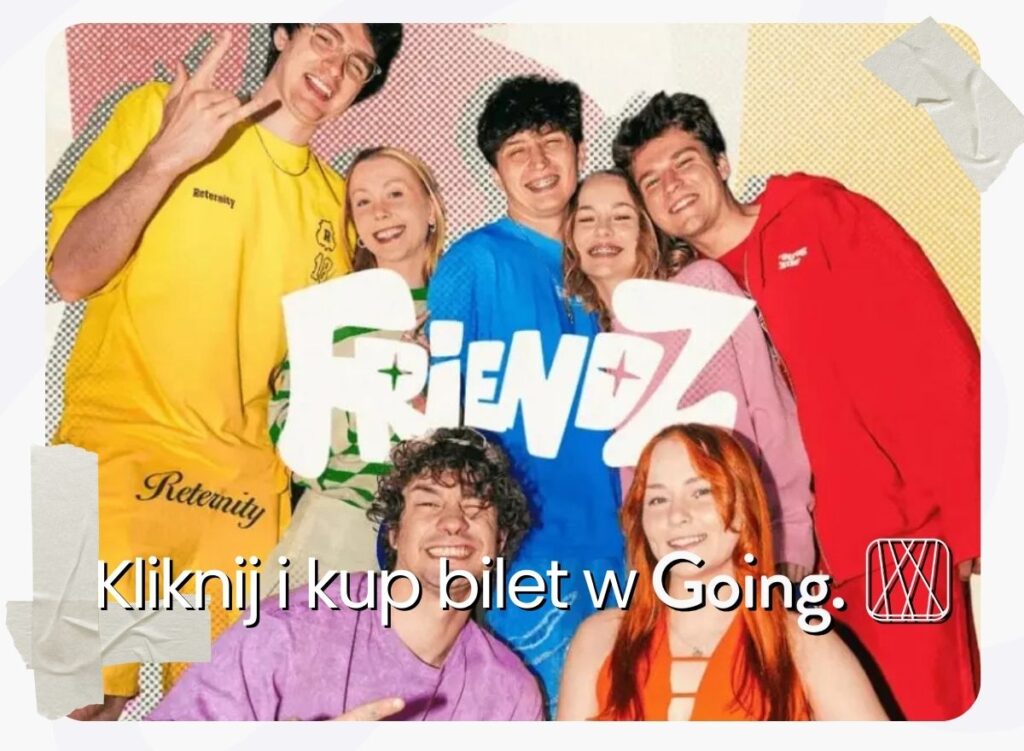 WIELKI POWRÓT FRIENDZ 