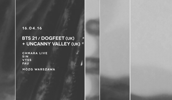 Going. | BTS 22 / Dogfeet UK + Uncanny Valley - MÓZG Warszawa