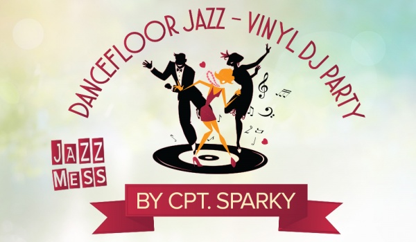 Going. | Jazz Mess by Cpt. Sparky - Dancefloor Jazz - Vinyl DJ Party - 12on14 Jazz Club