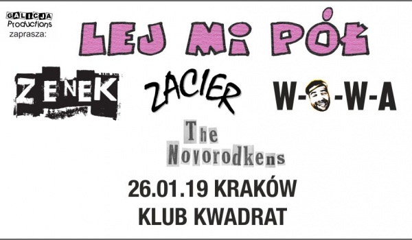 Going. | Lej Mi Pół, Zacier, WOWA, The Novorodkens - Klub Kwadrat