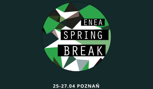 Going. | Enea Spring Break Showcase Festival & Conference - Miasto Poznań