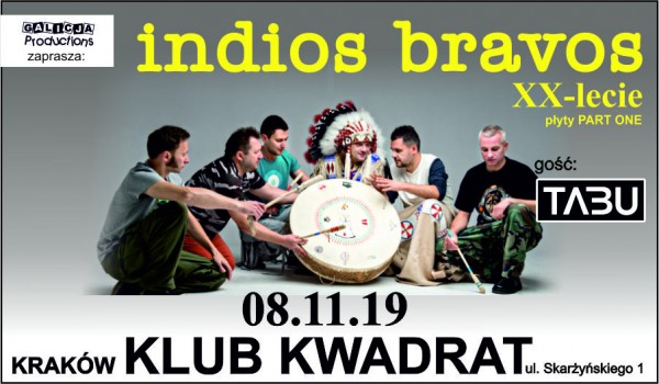 Going. | INDIOS BRAVOS – XX lecie płyty Part One | TABU / Kraków [SOLD OUT] - Klub Kwadrat