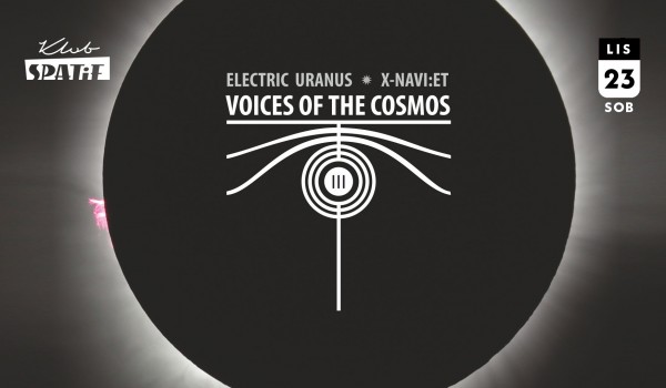 Going. | VOICES OF THE COSMOS w Spatifie - Klub SPATiF