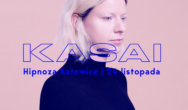 Going. | KASAI w HIPNOZIE - Jazz Club Hipnoza