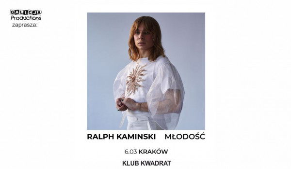 Going. | Ralph Kamiński "Młodość" [sold out] | Kraków - Klub Kwadrat