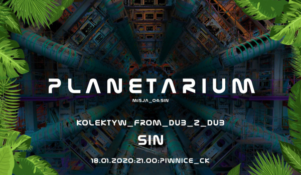 Going. | Planetarium w/ SIN - Centrum Kultury w Lublinie