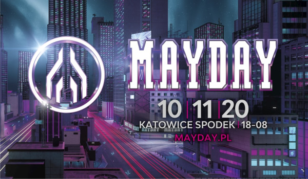 Going. | Mayday 2020 Katowice | Past:Present:Future [NOWA DATA] - MCK - Międzynarodowe Centrum Kongresowe
