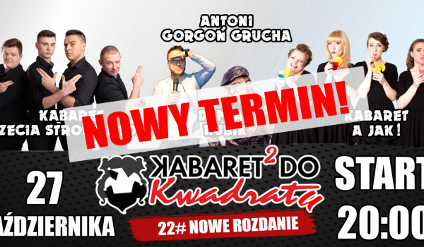 Going. | 22# Kabaret do Kwadratu: Nowe Rozdanie! [ZMIANA DATY] - Klub Kwadrat