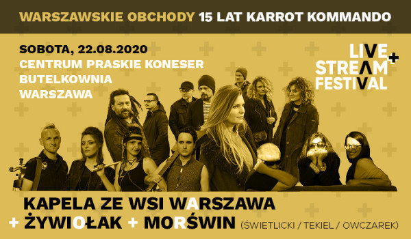 Going. | Kapela ze Wsi Warszawa + Żywiołak + Morświn - Live+Stream Festival - Butelkownia - Praskie Centrum Koneser